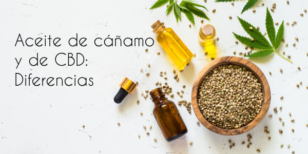¿Conoces las diferencias entre el aceite de cáñamo y el de CBD? Sus propiedades y para qué se usan